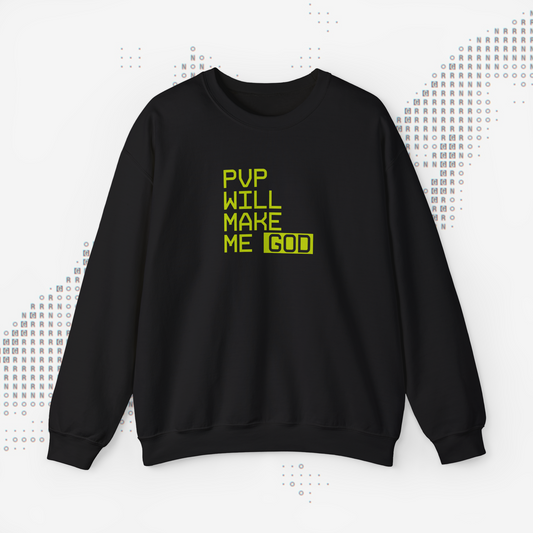 PVP WILL MAKE ME GOD - Felpa a girocollo